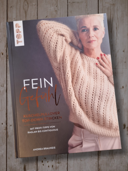 Feingefühl: Kuschelpullover top-down stricken. Mit Profi-Tipps von Raglan bis Contiguous